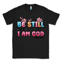 Black be still and know that i am god psalm 46 10 Classic Tee - MaliasSmallBusiness
