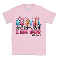 Bubblegum Pink be still and know that i am god psalm 46 10 Classic Tee - MaliasSmallBusiness