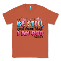Copper be still and know that i am god psalm 46 10 Classic Tee - MaliasSmallBusiness