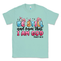 Seafoam be still and know that i am god psalm 46 10 Classic Tee - MaliasSmallBusiness