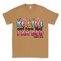 Toasted Coconut be still and know that i am god psalm 46 10 Classic Tee - MaliasSmallBusiness