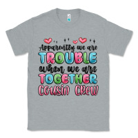 Heather Grey apparently we are trouble when we are together cou Classic Tee - MaliasSmallBusiness