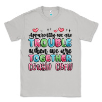 Moon Dust apparently we are trouble when we are together cou Classic Tee - MaliasSmallBusiness