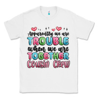 White apparently we are trouble when we are together cou Classic Tee - MaliasSmallBusiness