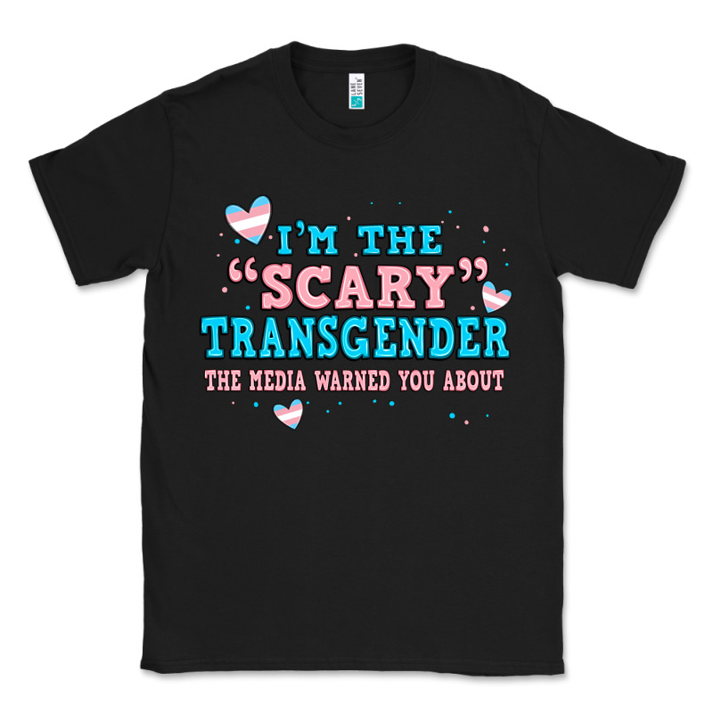 Im Scary Transgender The Media Warned You About Classic Tee by JahusDesignShop | Teevron
