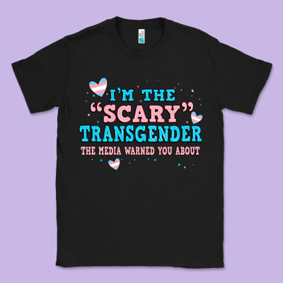 Im Scary Transgender The Media Warned You About Classic Tee Designed By Jahusdesignshop