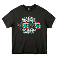 Asphalt because mama said so Heavy Core Tee - CowhideDigitalArt