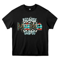 Black because mama said so Heavy Core Tee - CowhideDigitalArt