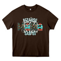 Chocolate Brown because mama said so Heavy Core Tee - CowhideDigitalArt