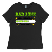 Black dad joke loading please wait Ladies Tee - HRA Design Shop