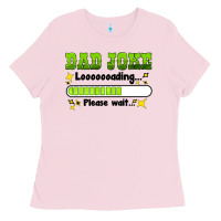Dad Joke Loading Please Wait Ladies Tee | Teevron