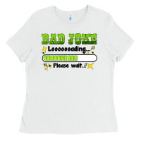 White dad joke loading please wait Ladies Tee - HRA Design Shop