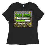 Dad Joke Loading Please Wait Ladies Tee | Teevron