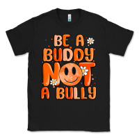 Black be a buddy not a bully Classic Tee - MaliasSmallBusiness