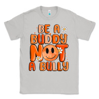 Moon Dust be a buddy not a bully Classic Tee - MaliasSmallBusiness