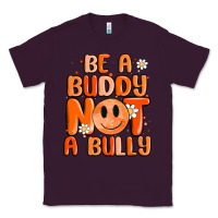 Plum be a buddy not a bully Classic Tee - MaliasSmallBusiness