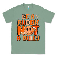 Sage be a buddy not a bully Classic Tee - MaliasSmallBusiness