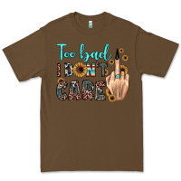 Cacao too bad i don't care Premium Tee - JahusDesignShop