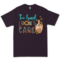 Plum too bad i don't care Premium Tee - JahusDesignShop