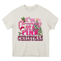 Cream I Am Dreaming Of A Pink Christmas Heavy Core Tee - FaDigitalArtStudio