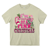 Mossy I Am Dreaming Of A Pink Christmas Heavy Core Tee - FaDigitalArtStudio