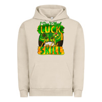 Pigment French Oak I don't need luck i've got skill st. patricks day Urban Hoodie - FaDigitalArtStudio