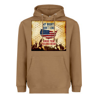 Toasted Coconut my rights don't end Heavyweight Hoodie - TumblerDesignByShophia