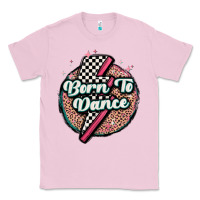 Bubblegum Pink born to dance Classic Tee - MaliasSmallBusiness