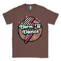 Chestnut born to dance Classic Tee - MaliasSmallBusiness