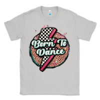 Moon Dust born to dance Classic Tee - MaliasSmallBusiness