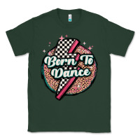 Sports Green born to dance Classic Tee - MaliasSmallBusiness