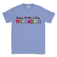 Colony Blue happy mother's to the best mom Classic Tee - JahusDesignShop