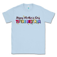 Dusty Blue happy mother's to the best mom Classic Tee - JahusDesignShop