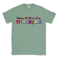Sage happy mother's to the best mom Classic Tee - JahusDesignShop