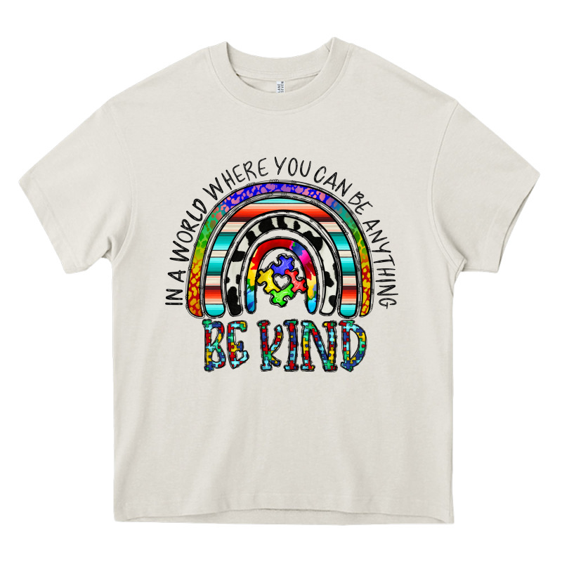 In A World Where You Can Be Anything Be Kind Heavy Core Tee by CowhideDigitalArt | Teevron