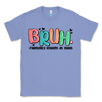 Colony Blue bruh formerly known as mom Classic Tee - MaliasSmallBusiness