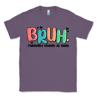 Lavender bruh formerly known as mom Classic Tee - MaliasSmallBusiness