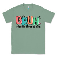 Sage bruh formerly known as mom Classic Tee - MaliasSmallBusiness
