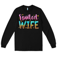 Black spoiled wife Long Sleeve Tee - NancyCooperArtShop