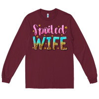 Burgundy spoiled wife Long Sleeve Tee - NancyCooperArtShop