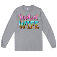 Heather Grey spoiled wife Long Sleeve Tee - NancyCooperArtShop