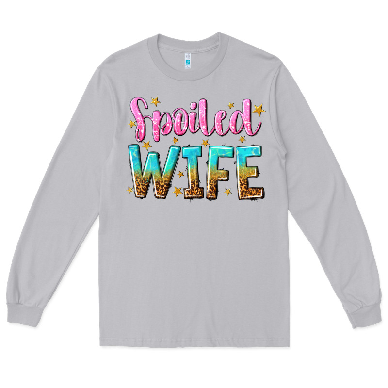 Spoiled Wife Long Sleeve Tee by NancyCooperArtShop | Teevron