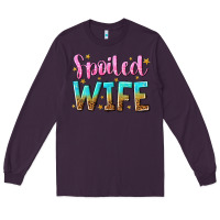 Plum spoiled wife Long Sleeve Tee - NancyCooperArtShop
