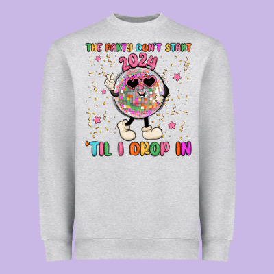 The Party Don T Start Til I Drop In Heavyweight Sweatshirt Designed By Maliassmallbusiness