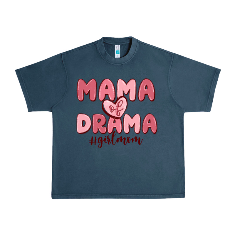 Mama Of Drama Girl Mom Urban Heavy Tee by MaliasSmallBusiness | Teevron