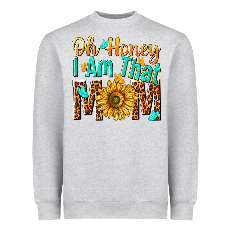 Oh Honey I Am That Mom Heavyweight Sweatshirt by NancyCooperArtShop | Teevron