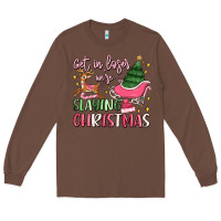 Chestnut get in loser we're slaying christmas Long Sleeve Tee - MaliasSmallBusiness