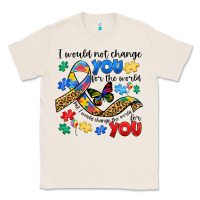 Natural i would not change you autism Classic Tee - JahusDesignShop