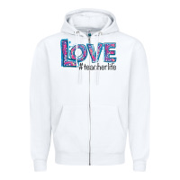 White Love Teacher Life Zipper Hoodie - Bettercallsaul