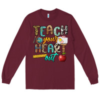 Burgundy teach your heart out Long Sleeve Tee - NancyCooperArtShop